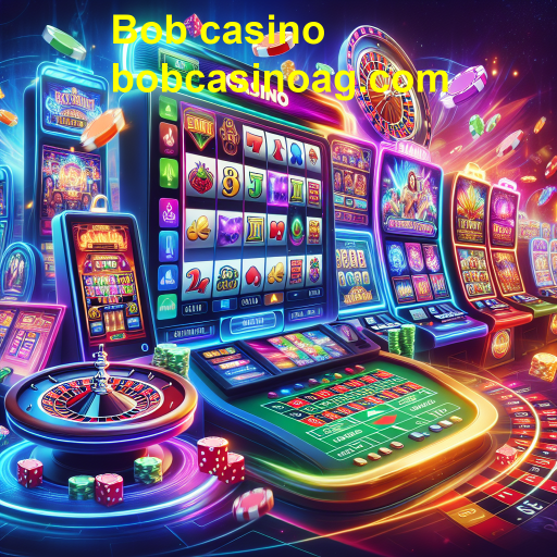 Descubra o Mundo dos Cassinos Online no Bob Casino